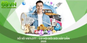 Xổ số Vietlott - Cơ hội đổi đời hấp dẫn 2025