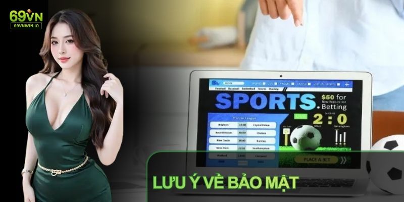 Đăng Ký 69VN - Hướng Dẫn Gia Nhập Sân Chơi Giải Trí Uy Tín 4 Người chơi chủ động bảo mật thông tin sau khi đăng ký 69VN